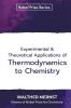 Experimental & Theoretical Applications of Thermodynamics to Chemistry