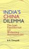 India`s China Dilemma: The Lost Equilibrium and Widening Asymmetries