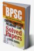 BPSC SOLVED PAPERS (1992–2020): BPSC Previous Year Question Papers with Solutions