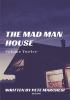 The Mad Man House