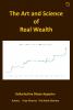 The Art and Science of Real Wealth