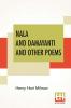 Nala And Damayanti And Other Poems