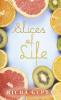 Slices of Life