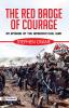 The Red Badge of Courage: An Episode of the American Civil War