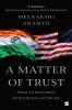 A Matter Of Trust: India-US Relations from Truman to Trump