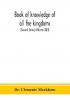 Book of knowledge of all the kingdoms lands and lordships that are in the world and the arms and devices of each land and lordship or of the kings and lords who possess them (Second Series) Volume XXIX