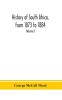 History of South Africa from 1873 to 1884 twelve eventful years with continuation of the history of Galekaland Tembuland Pondoland and Bethshuanaland until the annexation of those territories to the Cape Colony