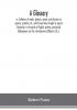 A glossary; or Collection of words phrases names and allusions to customs proverbs etc. which have been thought to require illustration in the works of English authors particularly Shakespeare and his contemporaries (Volume I) A.-J.