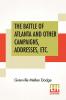 The Battle Of Atlanta And Other Campaigns Addresses Etc.