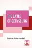 The Battle Of Gettysburg