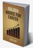 Golden Advice for Career