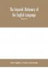 The imperial dictionary of the English language: a complete encyclopedic lexicon literary scientific and technological (Volume IV)