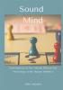 Sound Mind : Contributions to the Natural History and Physiology of the Human Intellect