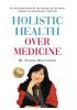 Holistic Health Over Medicine