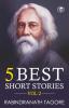 Rabindranath Tagore - 5 Best Short Stories Vol 2