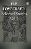 H. P. Lovecraft Selected Stories Vol 2