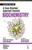 A Case oriented Approach towards Biochemistry 2nd edn