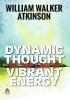 Dynamic Thought or The Law of Vibrant Energy