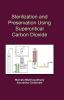 Sterilization and Preservation Using Supercritical Carbon Dioxide