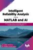 Intelligent Reliability Analysis Using MATLAB and AI