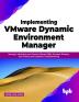 Implementing VMware Dynamic Environment Manager