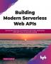 Building Modern Serverless Web APIs