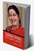 Sushma Swaraj: The Peoples Minister