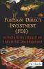 Foreign Direct Investment (FDI) in India & its Impact on Industrial Development