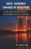 SocioEconomic Linkages of Industries: A Case Study of Uranium Industry In East Sinhgbhum District of Jharkhand