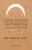 Faith Versus Materialism: The Message of Surat ul Kahf