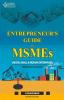 GUIDE TO MSMEs (Micro Small & Medium Enterprises)