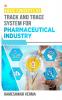 Basic Concepts of Track And Trace System For Pharmaceutical Industry