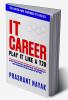 IT CAREER PLAY IT LIKE A T20 (first edition)