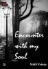 ENCOUNTER WITH MY SOUL