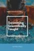 Swimming Scientifically Taught