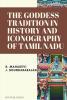 The Goddess Tradition in History and Iconography of Tamil Nadu