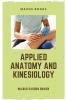 APPLIED ANATOMY AND KINESIOLOGY