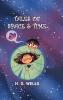 Tales of Space and Time: H.G. Wells' collection of Sci-Fi short stories & Novellas