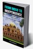 From Indus to Independence - A Trek Through Indian History