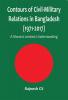 Contours of Civil-Military Relations in Bangladesh (1971-2017): A Marxist Leninist Understanding