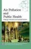 Air Pollution and Public Health—Challenges Interventions and Sustainable Solutions