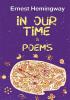 In Our Time & Poems