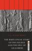 The Babylonian Story of the Deluge and the Epic of Gilgamish