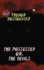 The Possessed Or The Devils (unabridged)