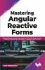 Mastering Angular Reactive Forms