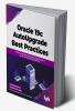 Oracle 19c AutoUpgrade Best Practices