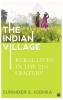 The Indian Village : Rural Lives in The 21st Century