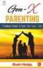 Gen-X PARENTING : Traditional Wisdom to Raise Your Supa–Kids