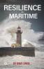 RESILIENCE IN MARITIME - DR SINGH'S INSIGHTS