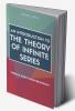 AN INTRODUCTION TO THE THEORY OF INFINITE SERIES